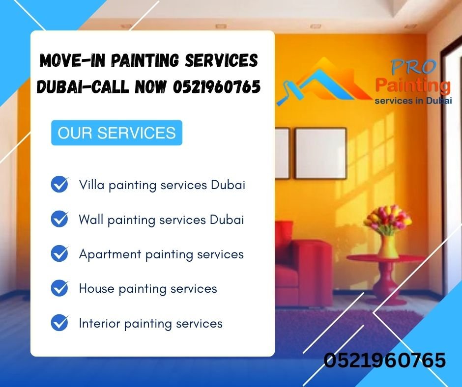 Move-in painting services Dubai-Call Now 0521960765